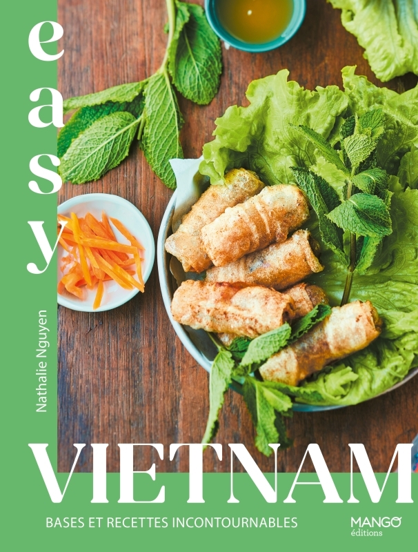 Easy Vietnam : bases et recettes incontournables