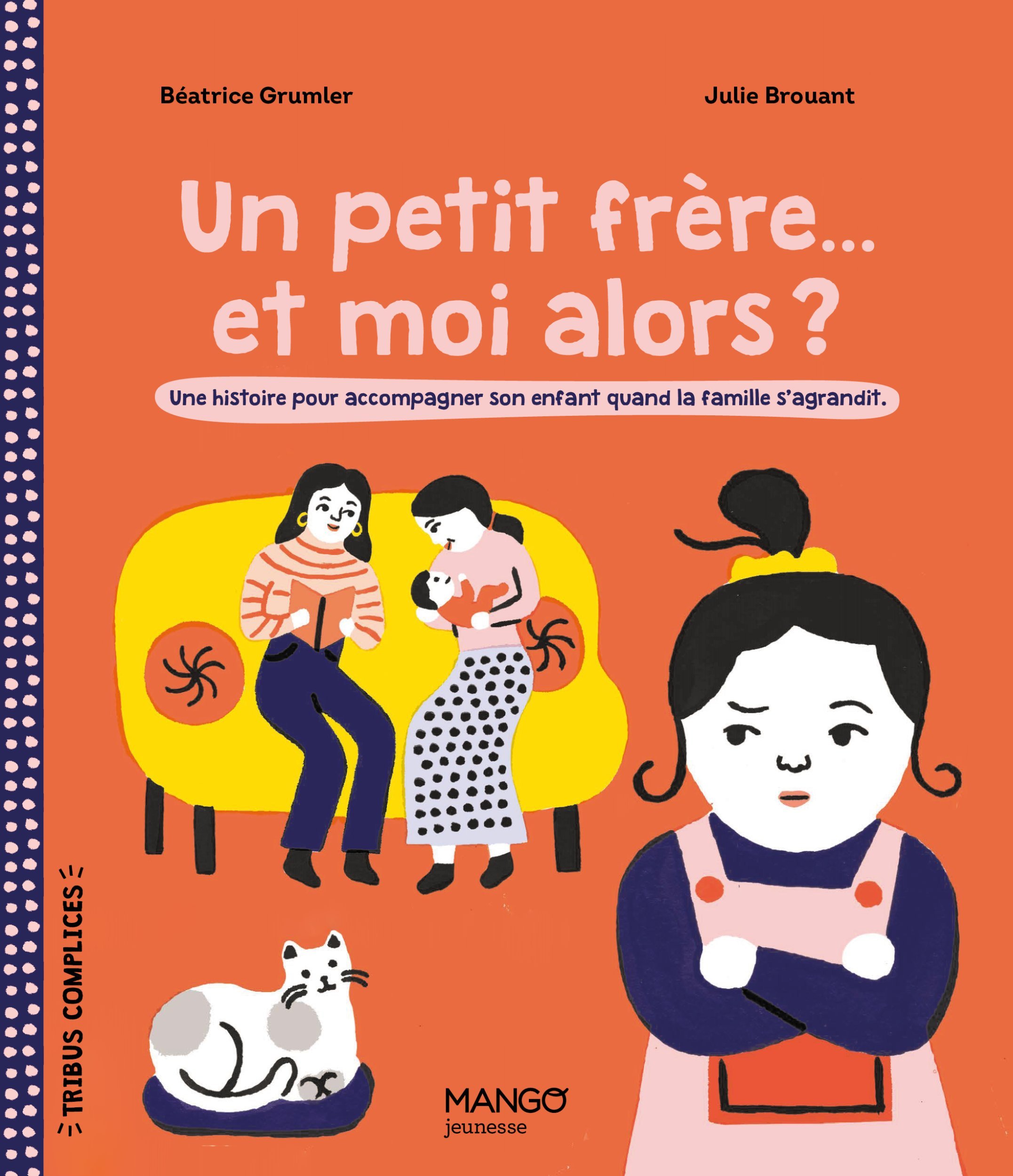 Un petit frère... et moi alors ?   Une histoire pour accompagner son enfant quand la famille s'agran
