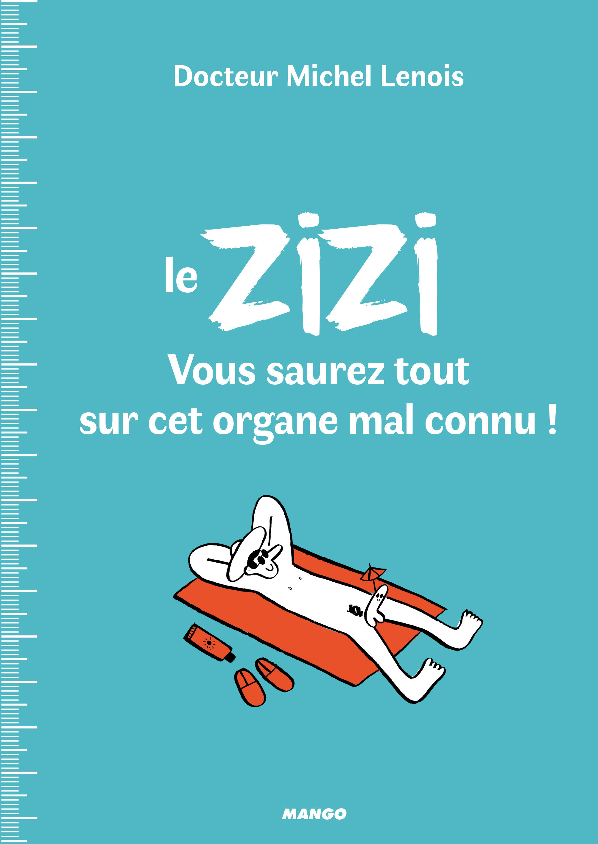 Le ZIZI : vous saurez tout sur cet organe mal connu !