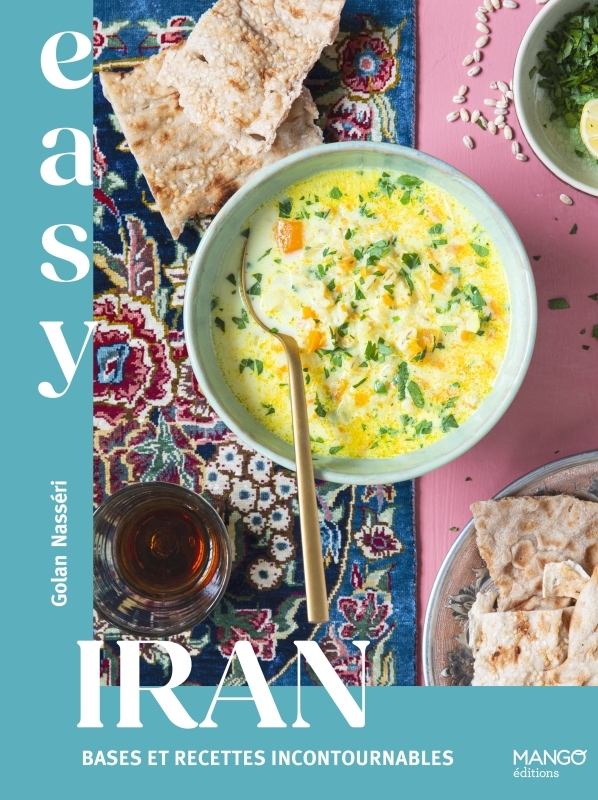 Easy Iran : bases et recettes incontournables