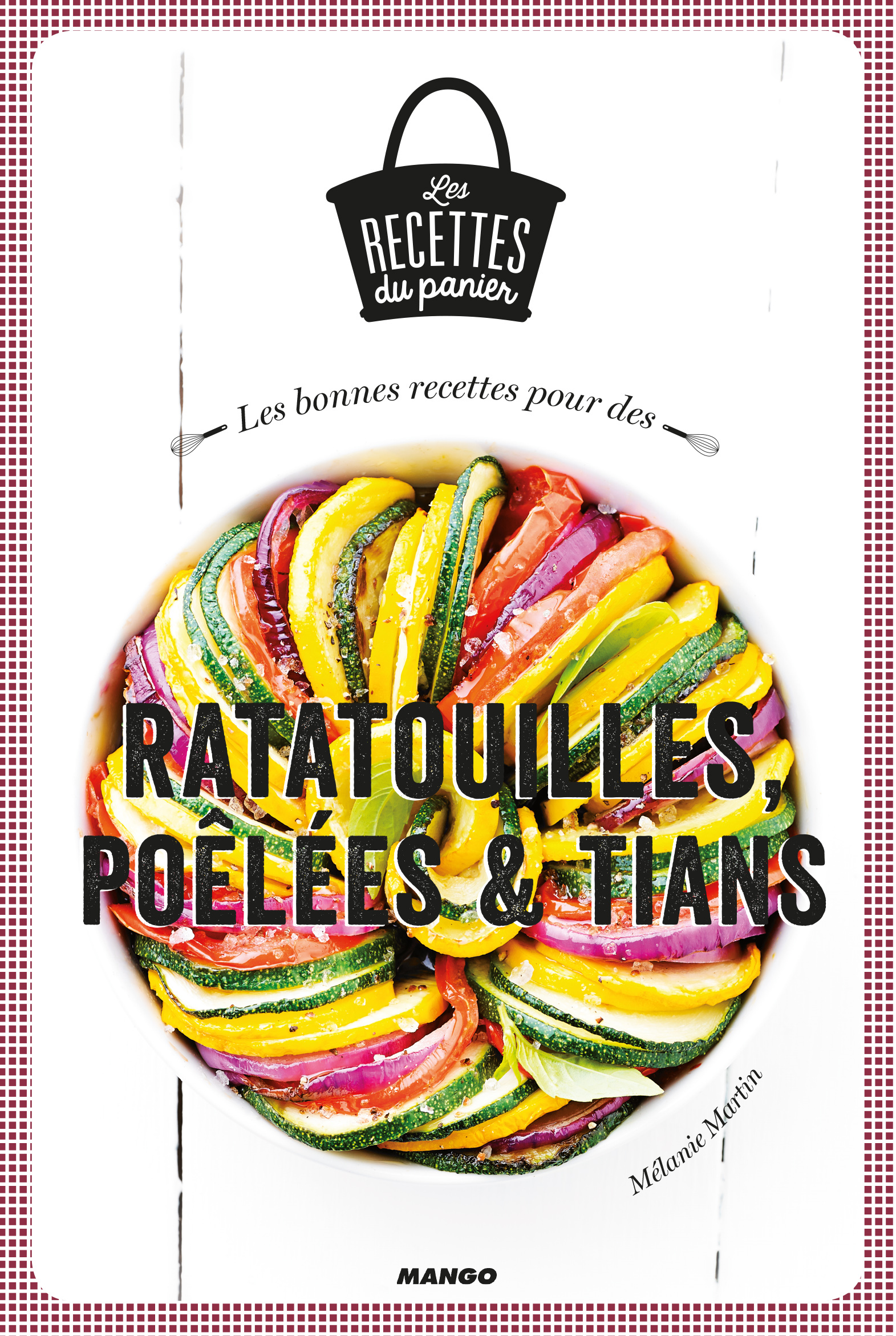 RATATOUILLES, POELEES ET TIANS