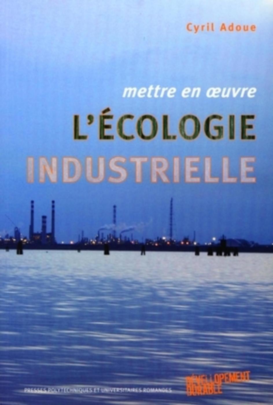 Mettre en oeuvre l'écologie industrielle