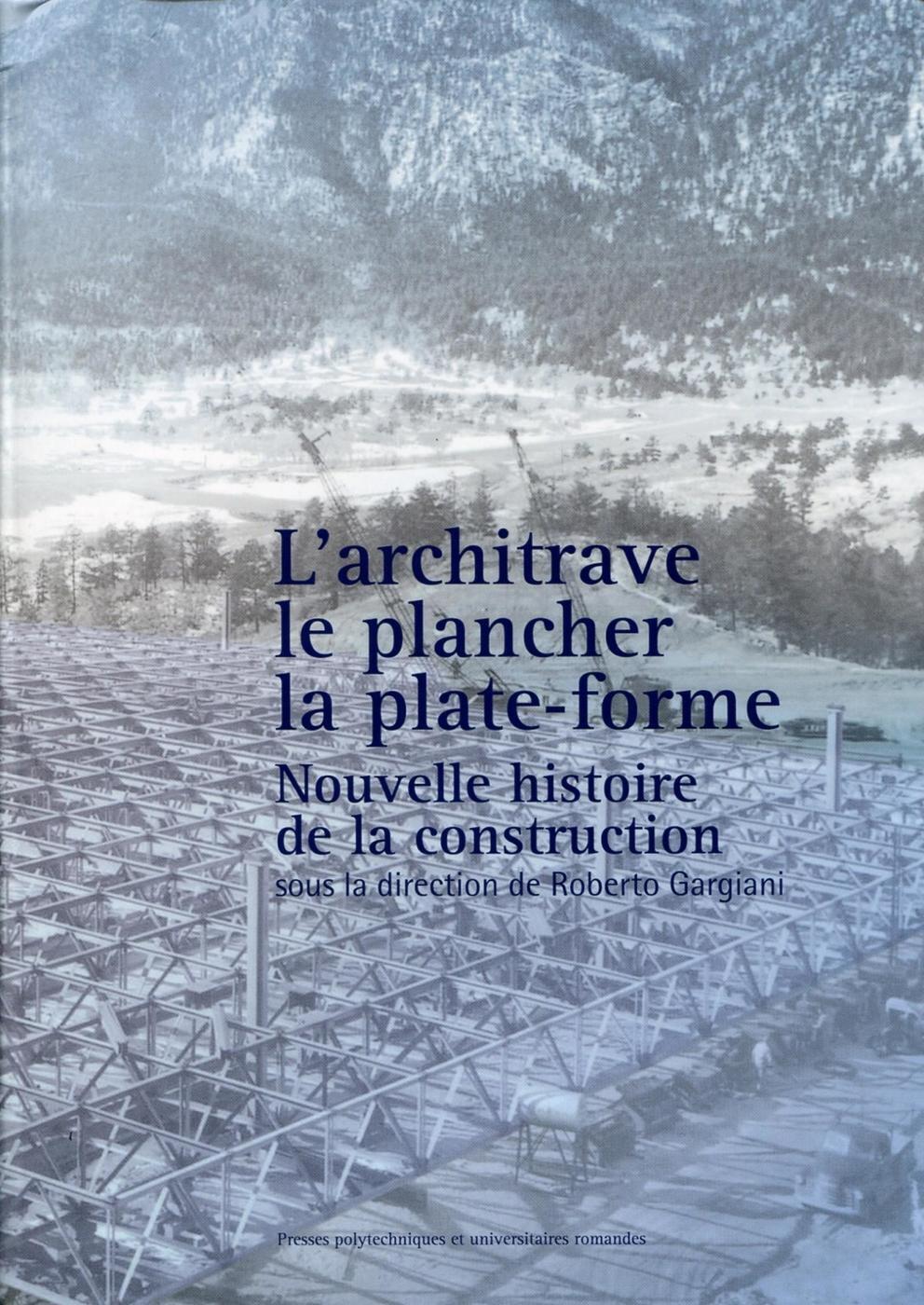 L'architrave, le plancher, la plate-forme