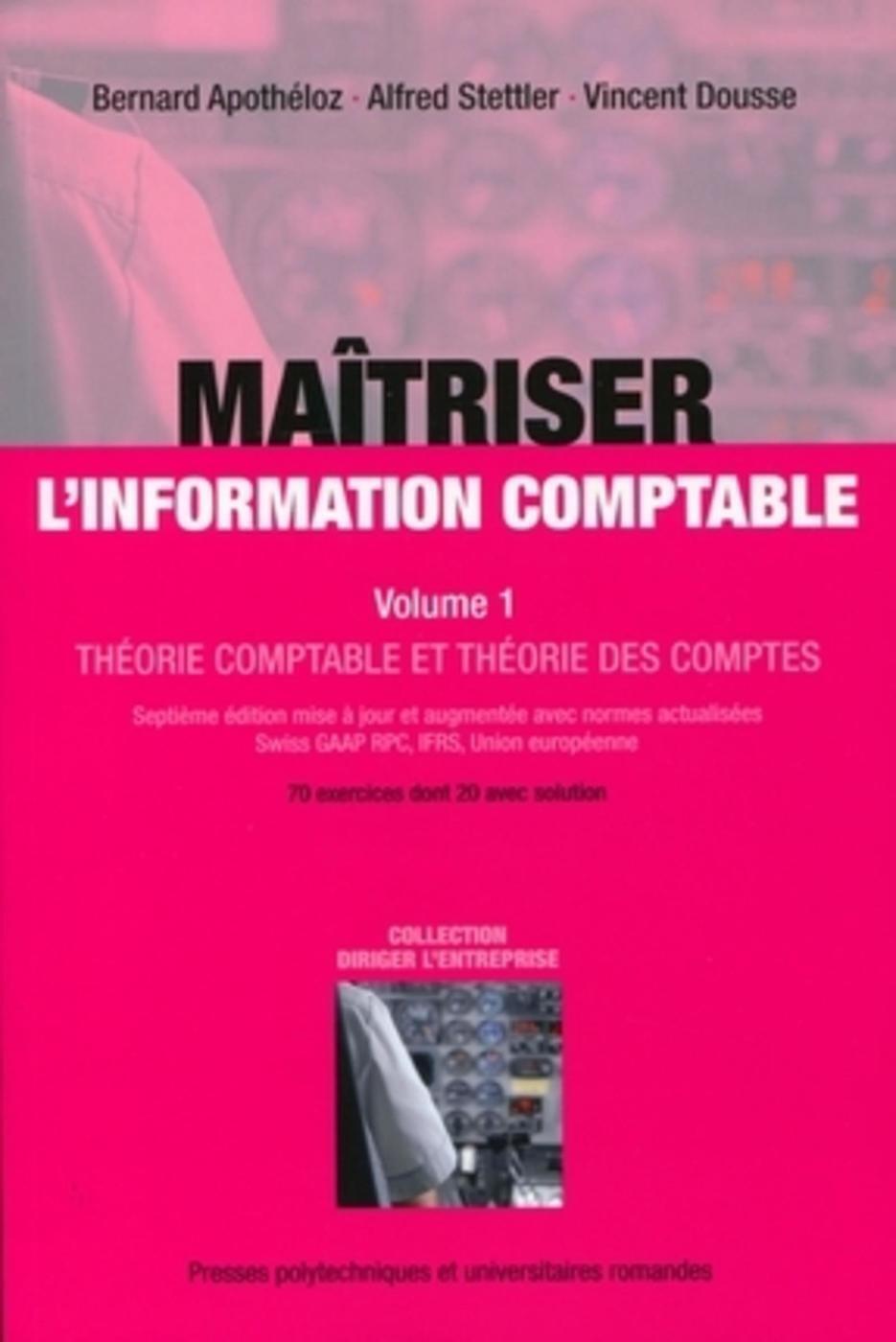 Maîtriser l'information comptable - Volume 1