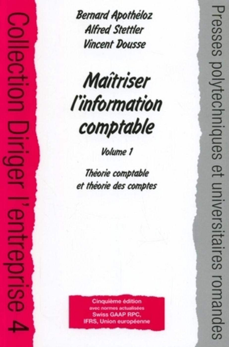 Maîtriser l'information comptable - Volume 1