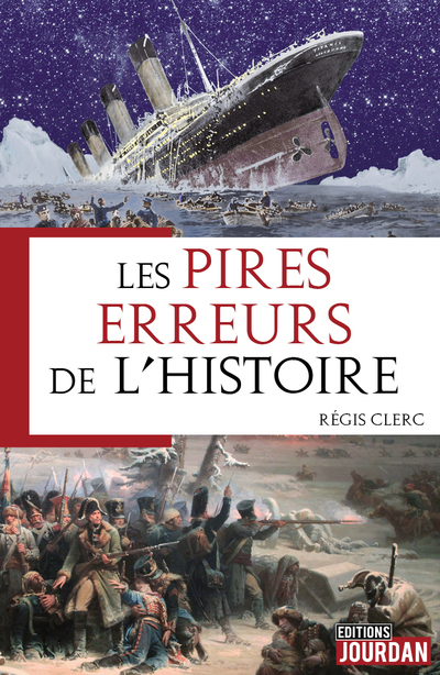 PIRES ERREURS DE L'HISTOIRE