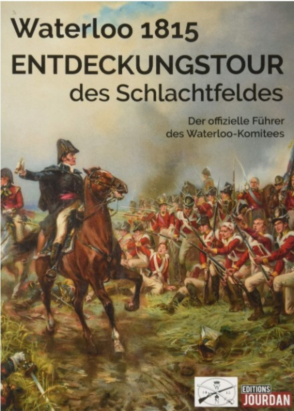 WATERLOO 1815 - ENTDECKUNGSTOUR DES SCHLACHTFELDES - ALLEMAND
