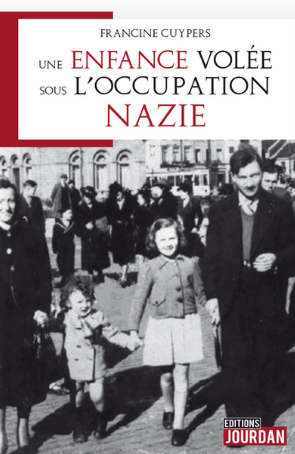 UNE ENFANCE VOLEE SOUS L'OCCUPATION NAZIE