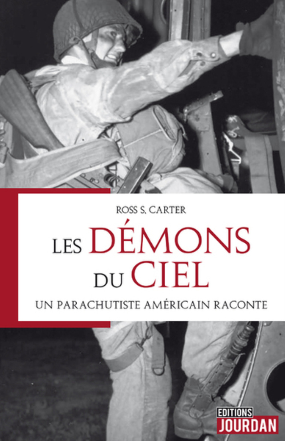 LES DEMONS DU CIEL - UN PARACHUTISTE AMERICAIN RACONTE