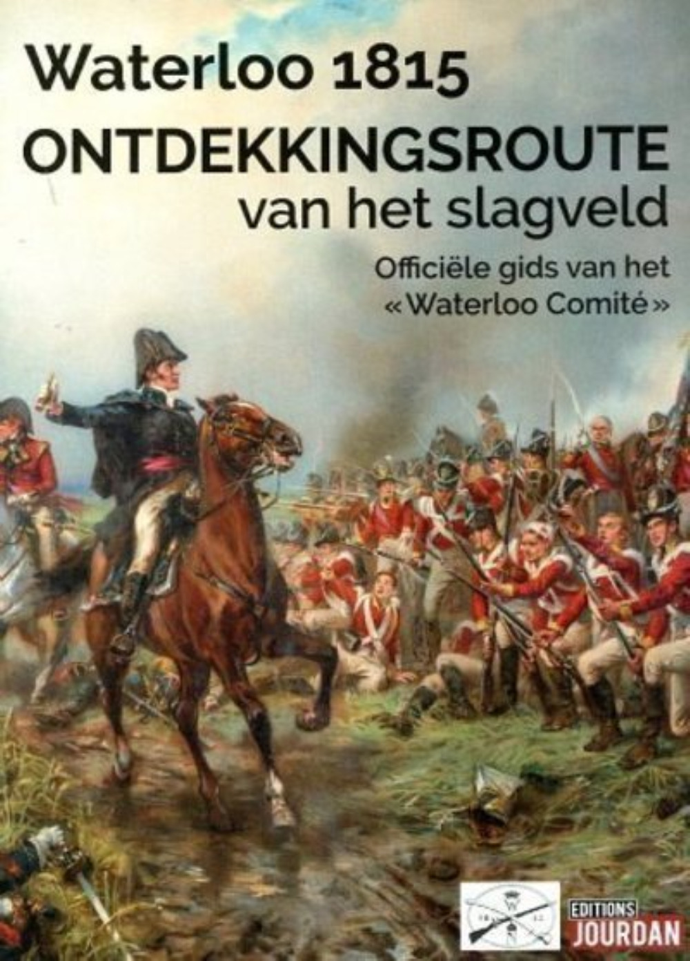 WATERLOO 1815 - ONTDEKKINGROUTE VAN HET SLAGVELD