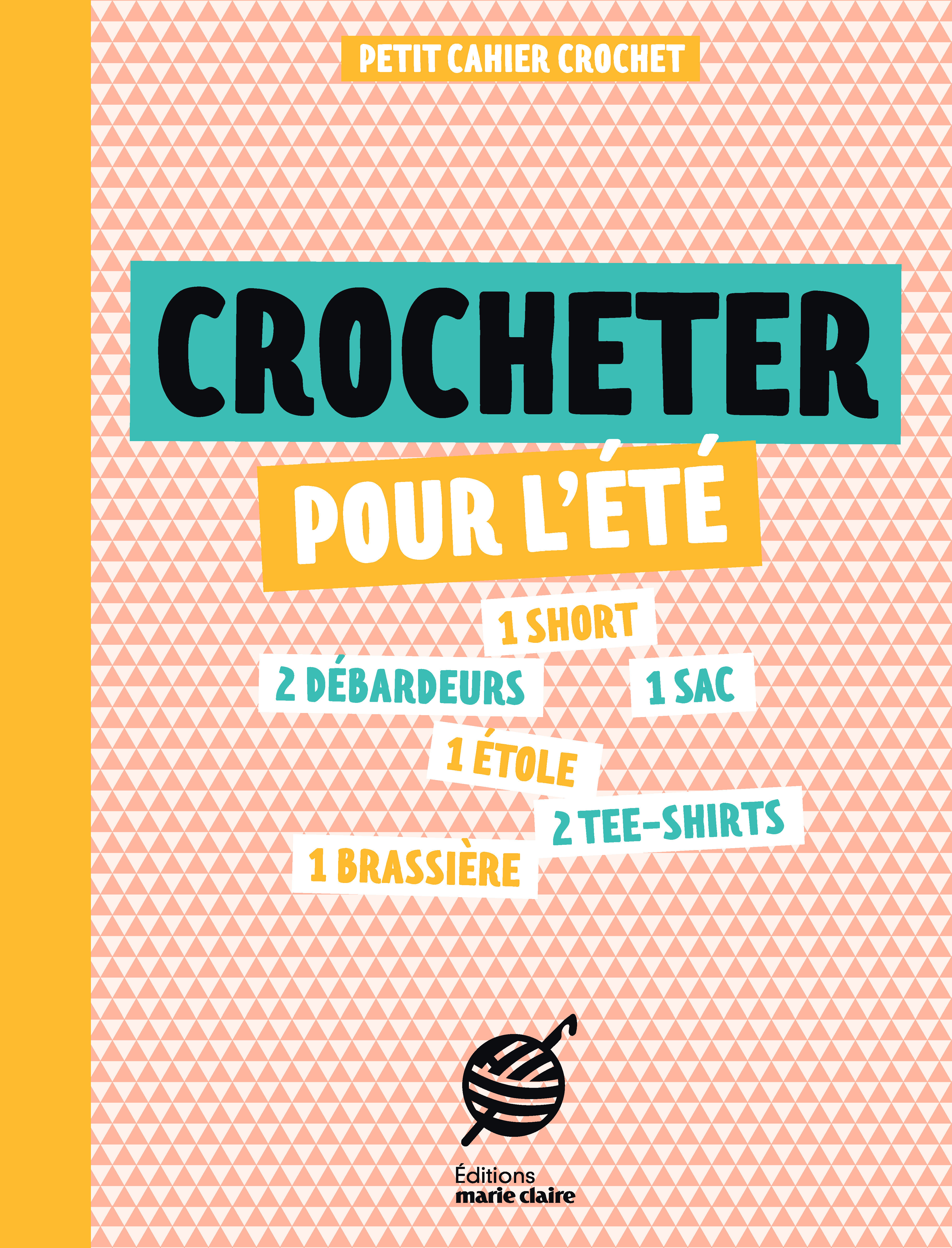 Petit cahier couture : Crocheter pour l'été 