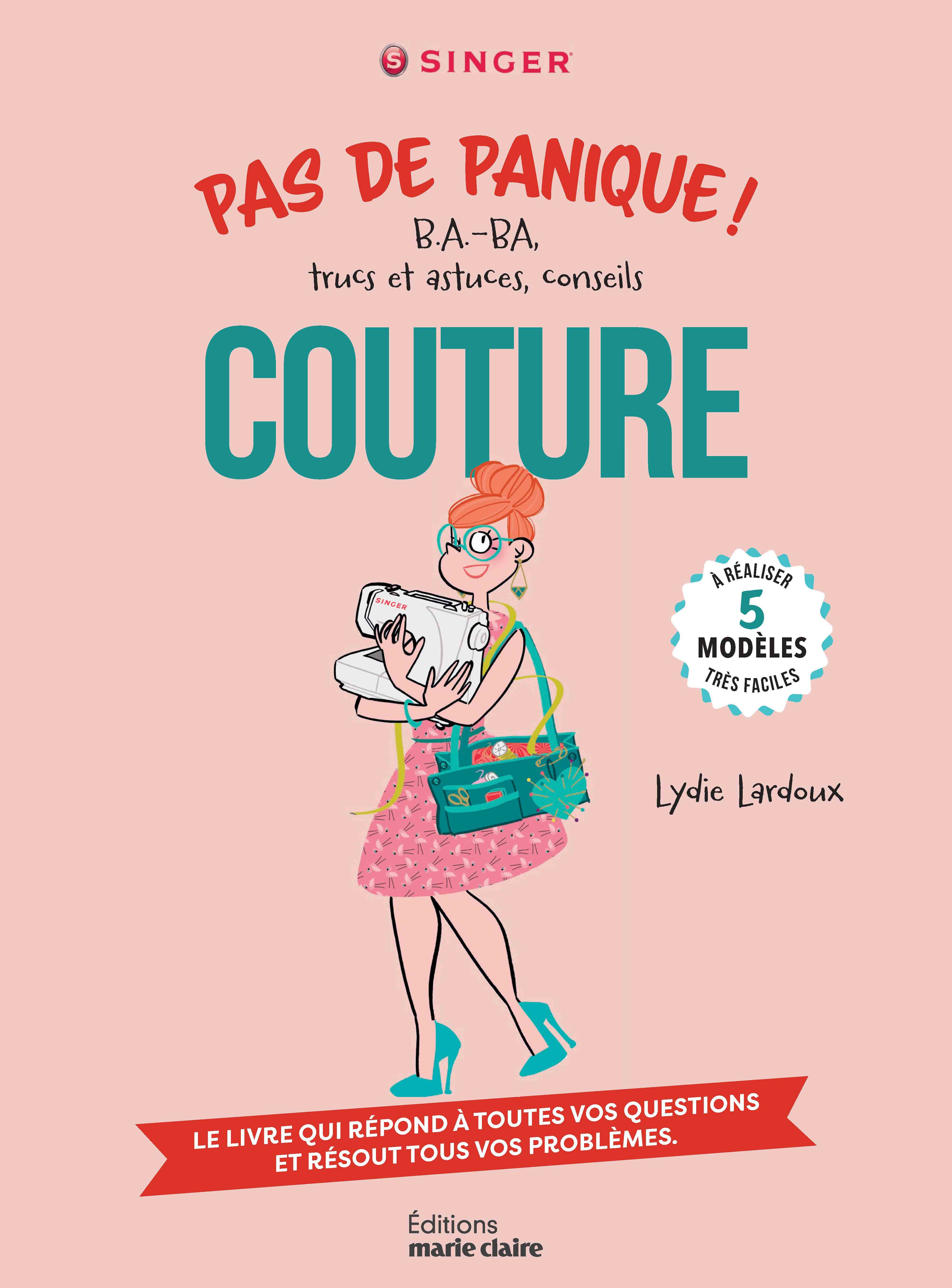Pas de panique ! B.A.-BA, trucs et astuces, conseils Couture