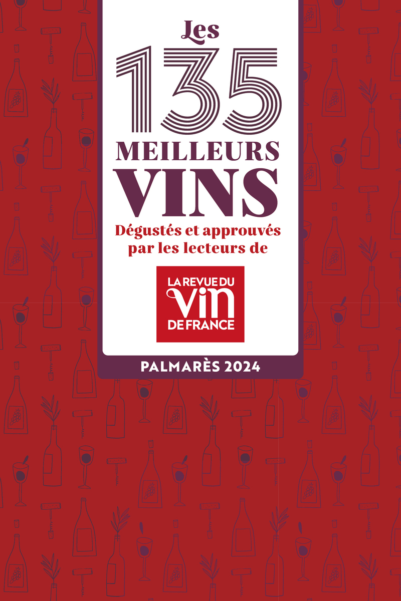Les 135 meilleurs vins dégustés et approuvés par les lecteurs de la Revue du Vin de France