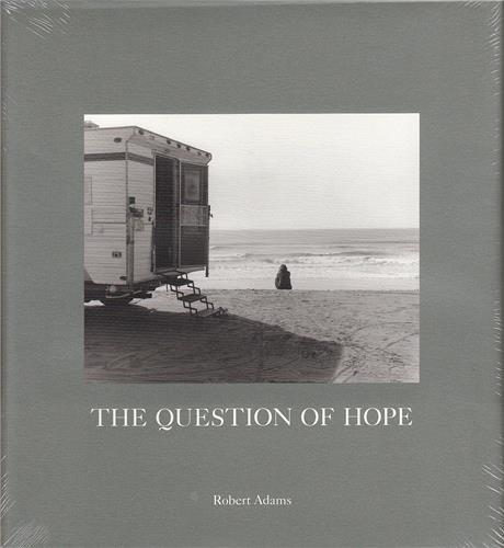 Robert Adams The Question of Hope /anglais