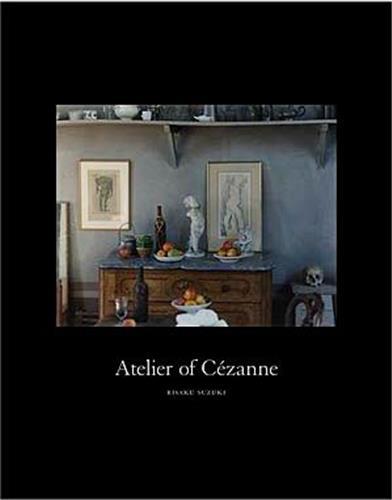 Risaku Suzuki Atelier of Cezanne /anglais
