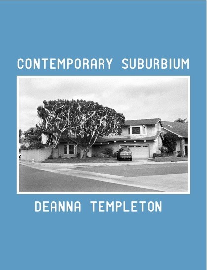 Ed & Deanna Templeton : Contemporary Suburbium /anglais