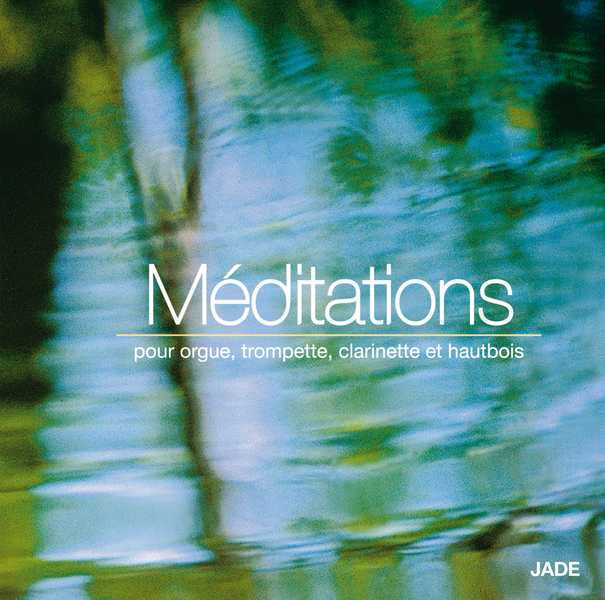 Méditation pour orgue, trompette, clarinette et hautbois - CD
