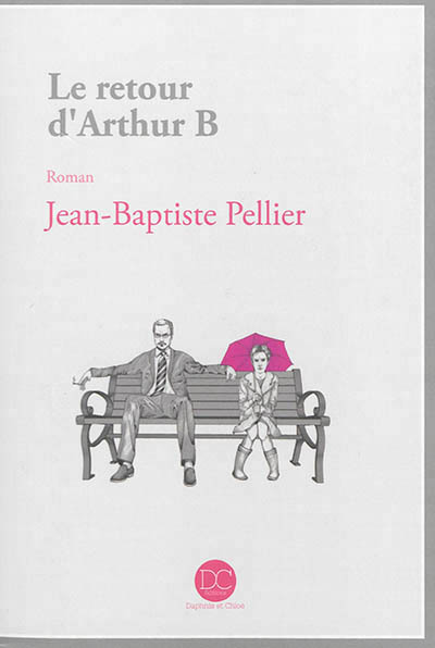 Le retour d'Arthur B - roman