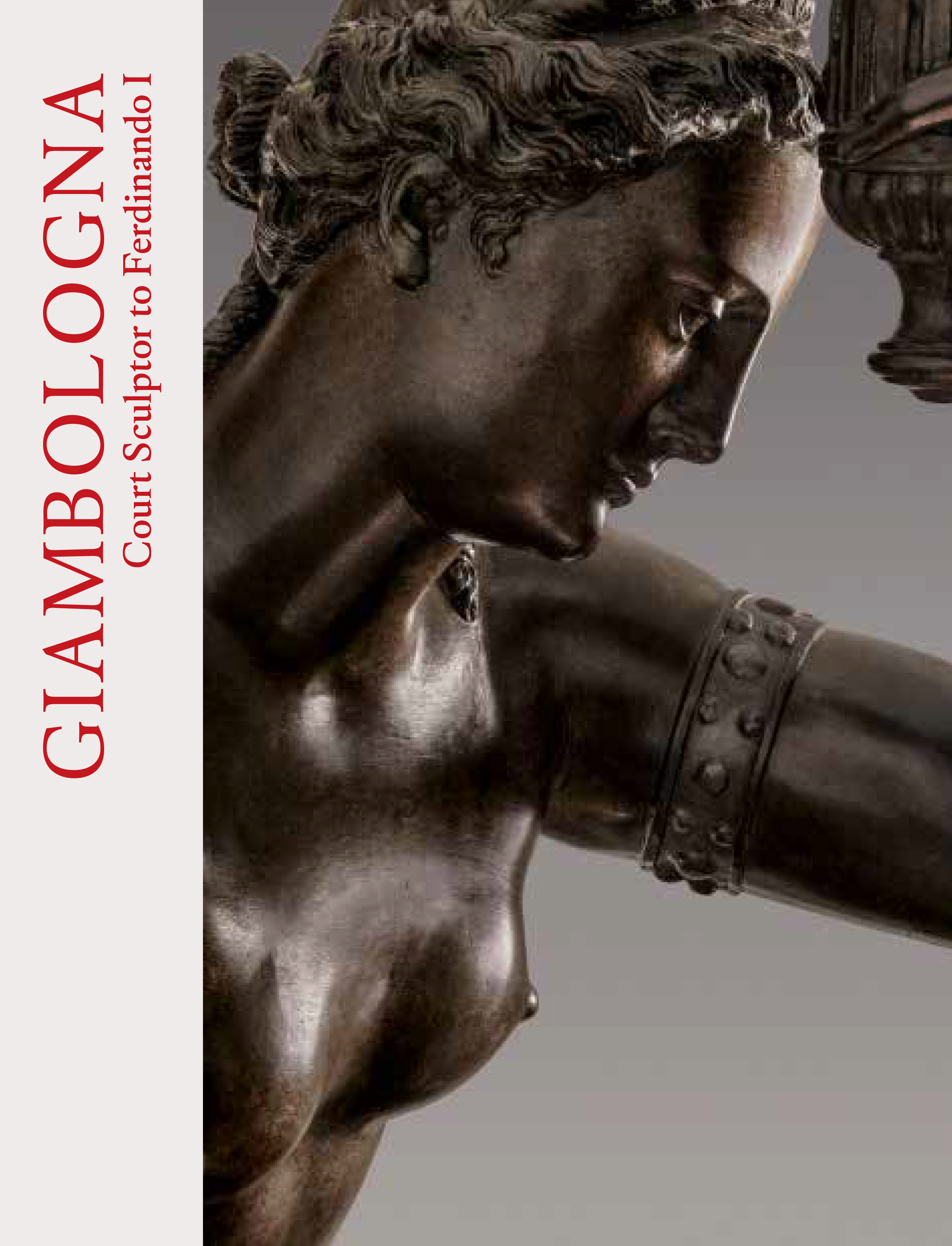 Giambologna: Court Sculptor to Ferdinando