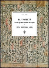 LES PAPYRUS HIERATIQUES ET HIEROGLYPHIQUES DU MUSEO GREGORIANO EGIZIO