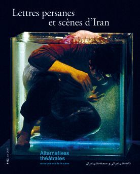 Alternatives Theatrales N°132 Lettres Persanes Et Scenes D'Iran Juin 2017