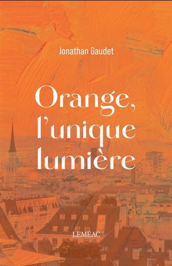 ORANGE, L'UNIQUE LUMIERE