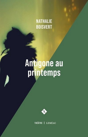 ANTIGONE AU PRINTEMPS