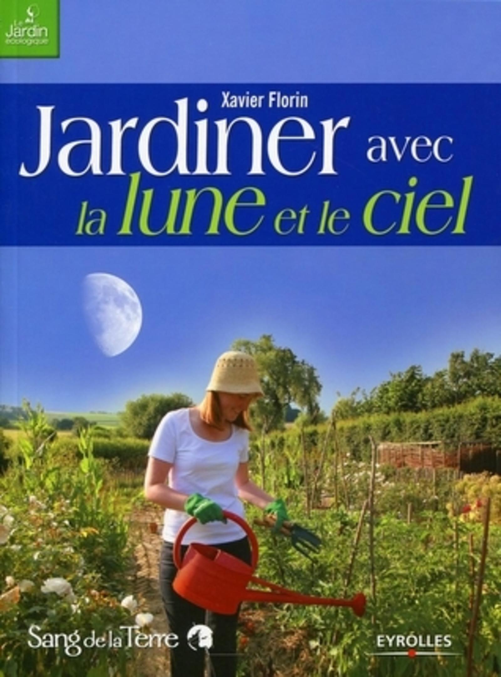 JARDINER AVEC LA LUNE ET LE CIEL