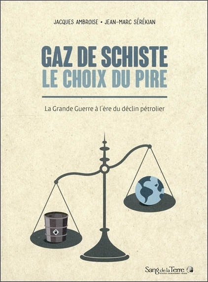 Gaz de schiste - Le choix du pire