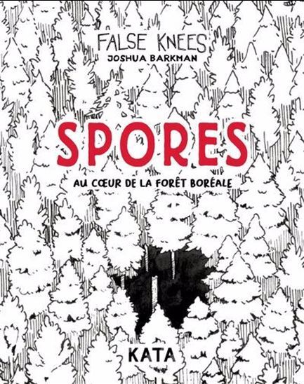 SPORES. AU COEUR DE LA FORET BOREALE