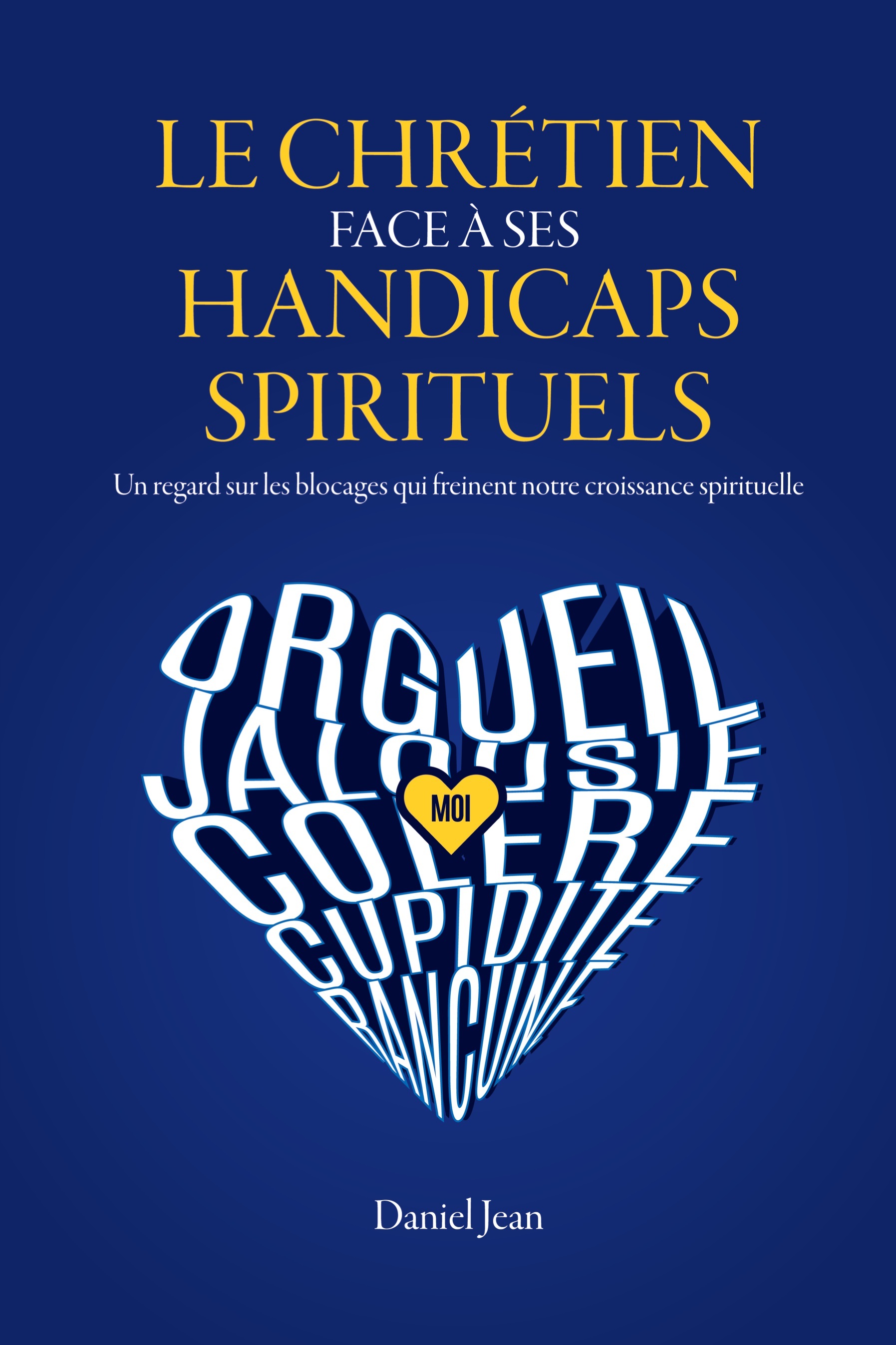 Le chrétien face à ses handicaps spirituels