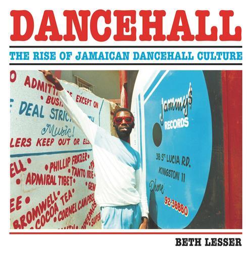 Dancehall The Rise of Jamaican Dancehall Culture (New ed) /anglais