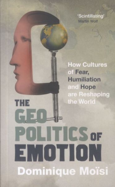 The Geopolitics of Emotion