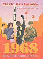 1968: The Year That Rocked the World