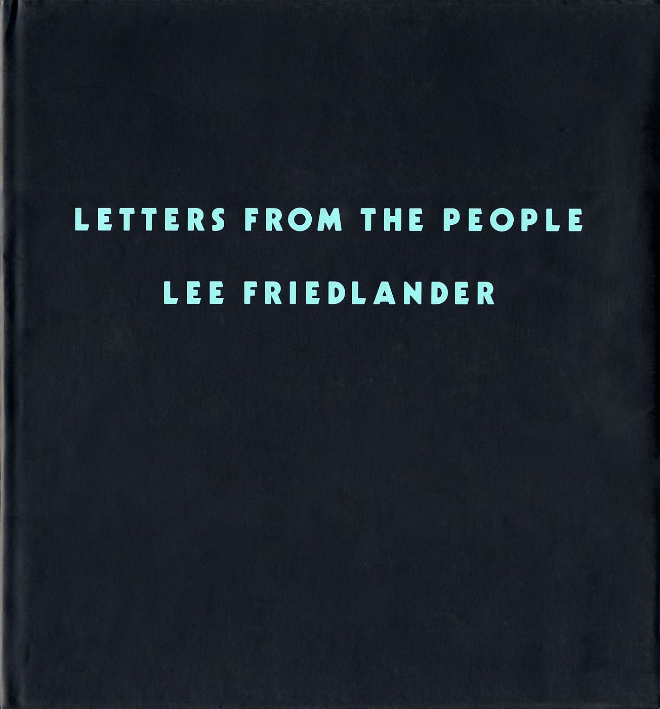 Lee Friedlander Letters From the People /anglais