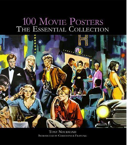 100 Movie Posters The Essential Collection /anglais