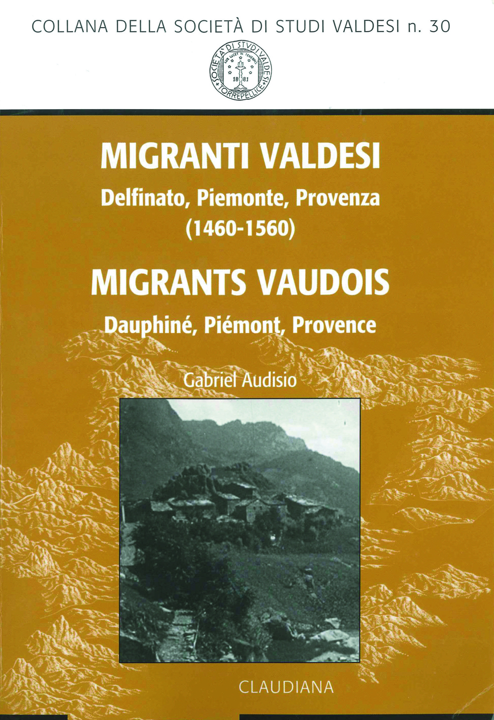 Migrants vaudois 1460-1560. Dauphiné, Piémont, Provence