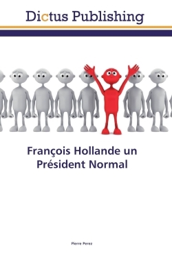 François Hollande un Président Normal