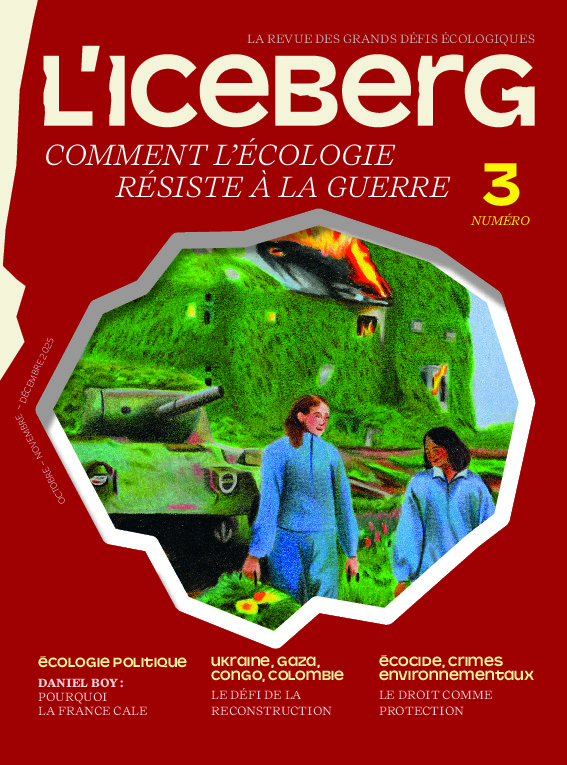 L'ICEBERG N°3 - Comment l'écologie résiste à la guerre
