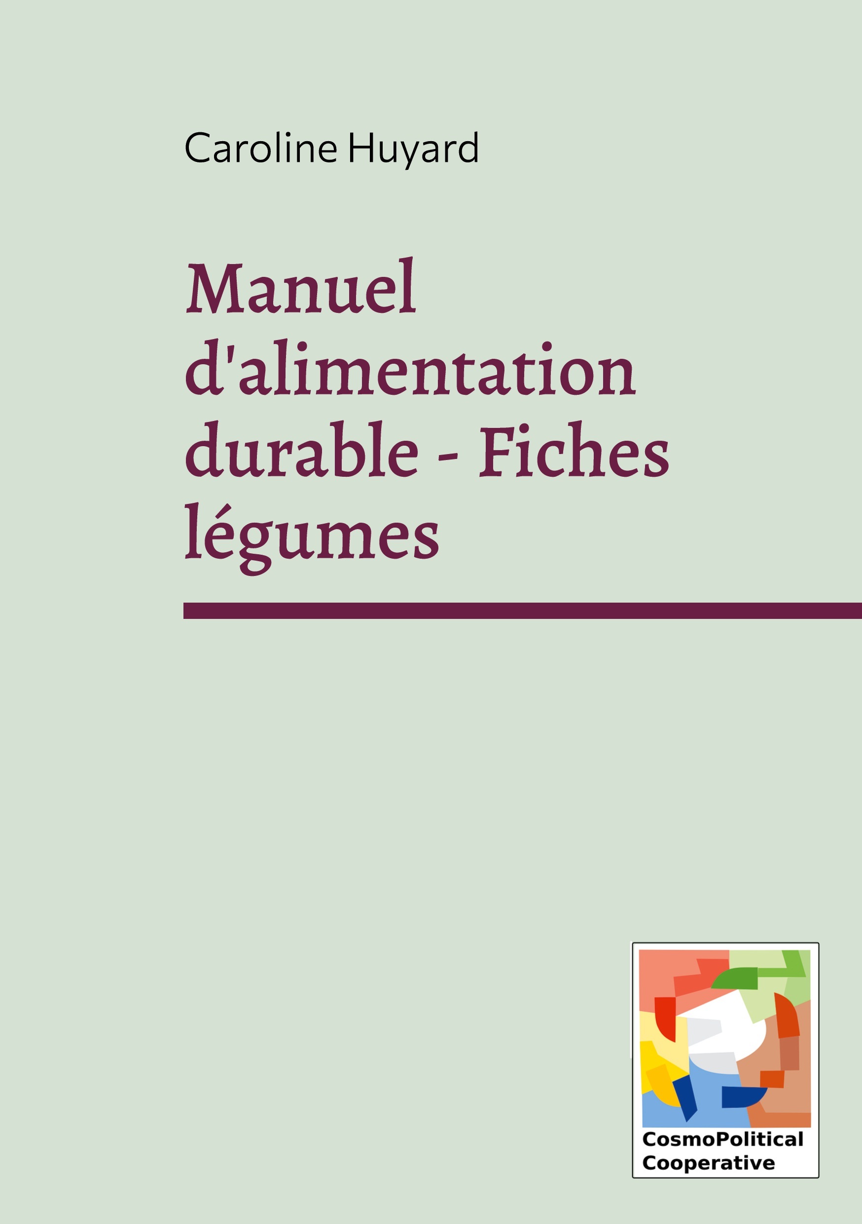 Manuel d'alimentation durable - Fiches légumes