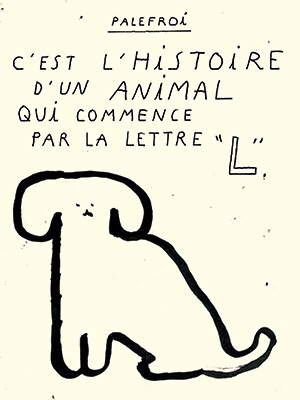 C'est l'histoire d'un animal qui commence par la lettre "L"