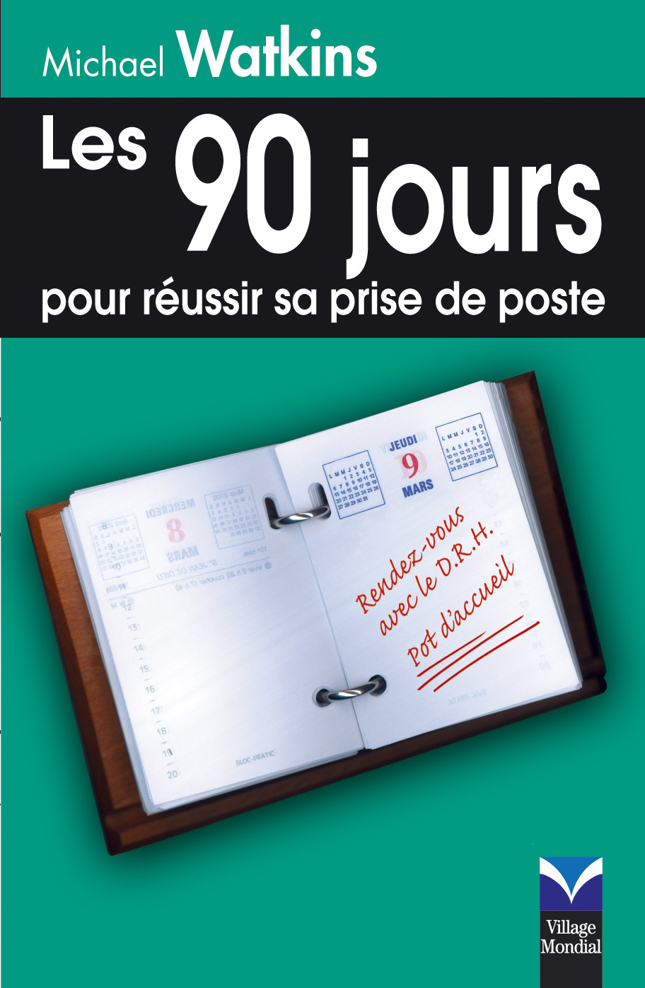 90 JOURS POUR REUSSIR SA PRISE DE POSTE (LES)