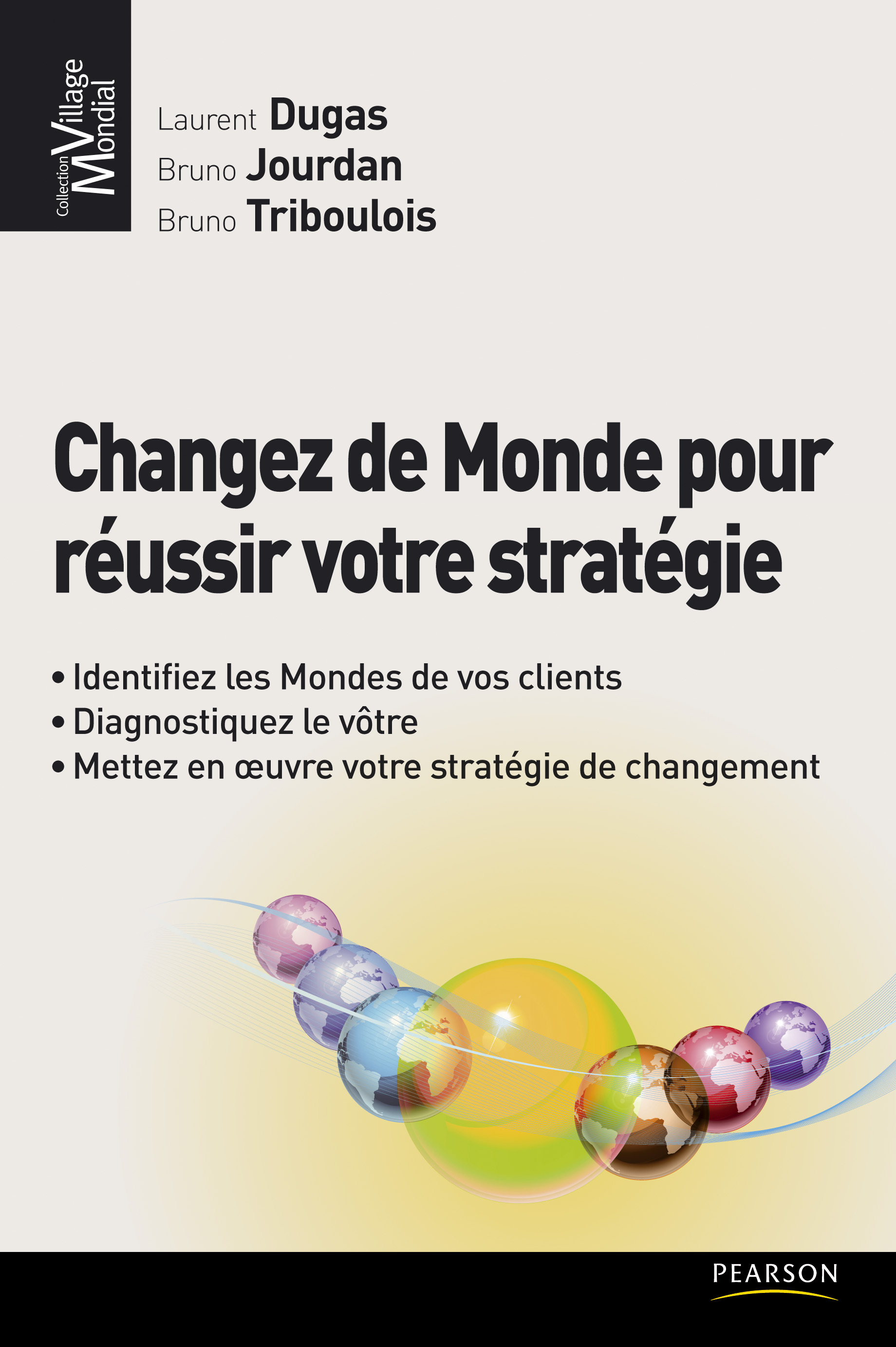 CHANGEZ DE MONDE POUR REUSSIR VOTRE STRATEGIE