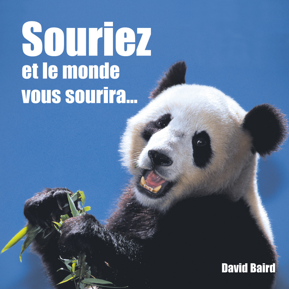 SOURIS AU MONDE ET IL TE SOURIRA
