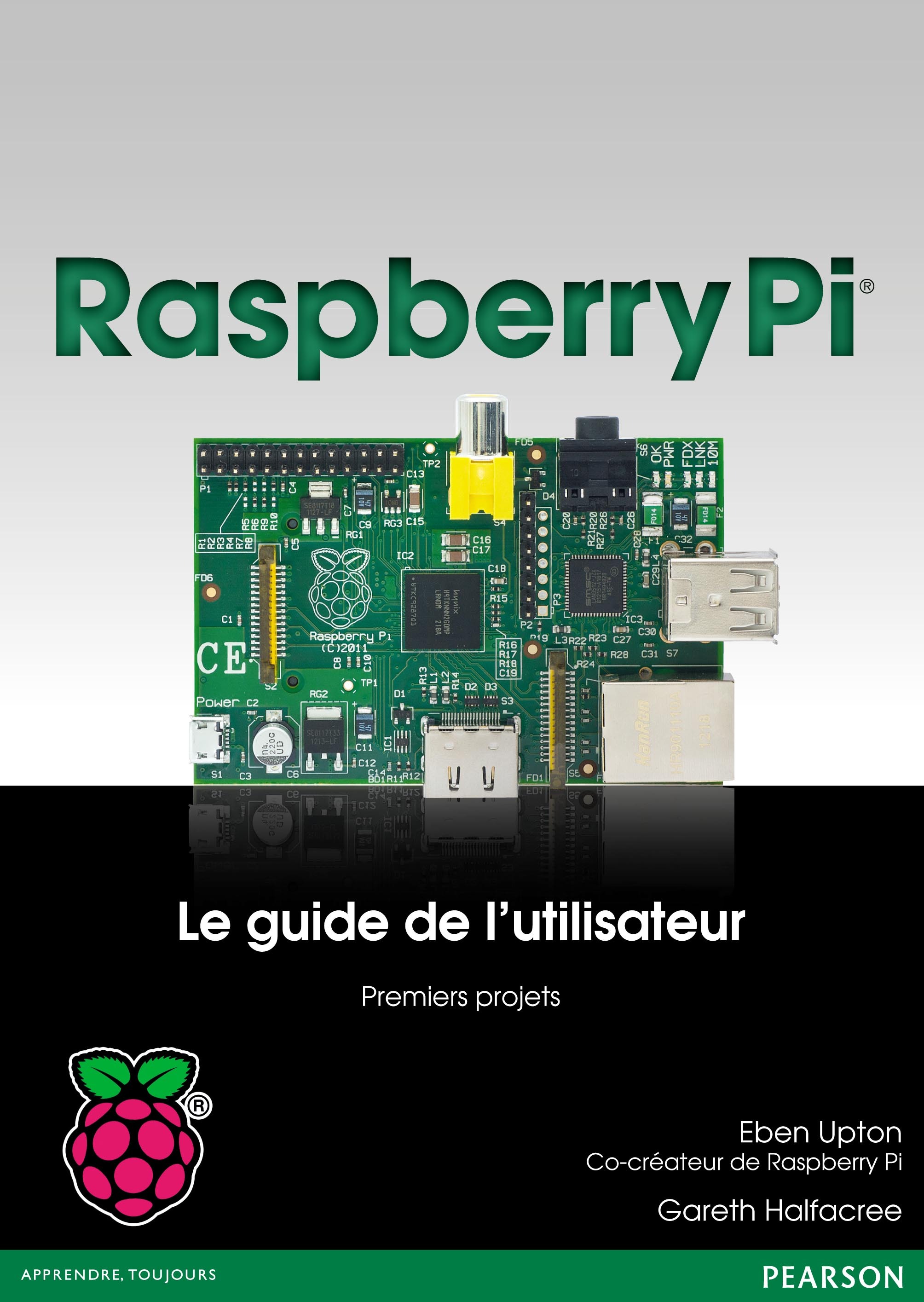 RASPBERRY PI LE GUIDE DE L'UTILISATEUR