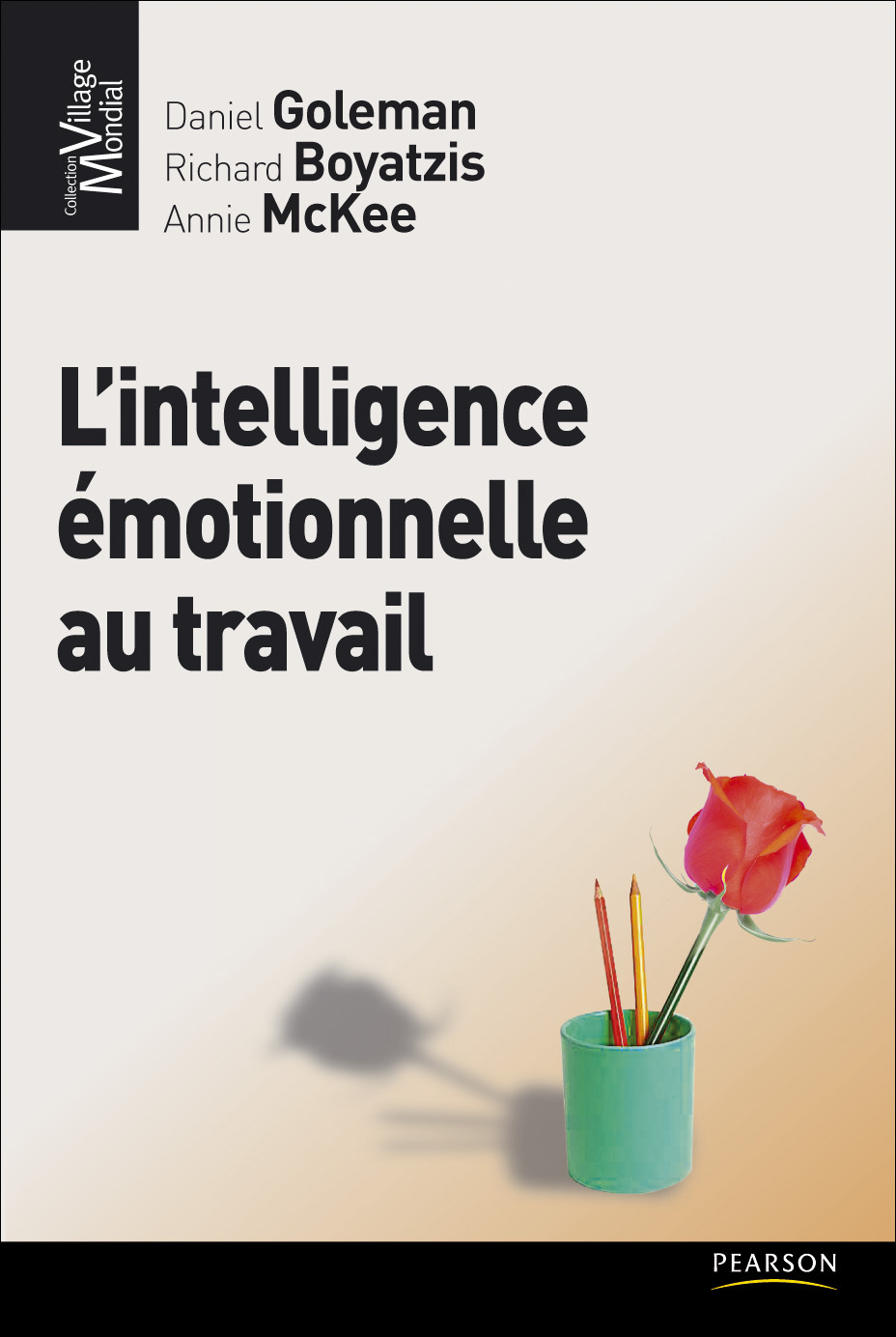 INTELLIGENCE EMOTIONNELLE AU TRAVAIL (L')