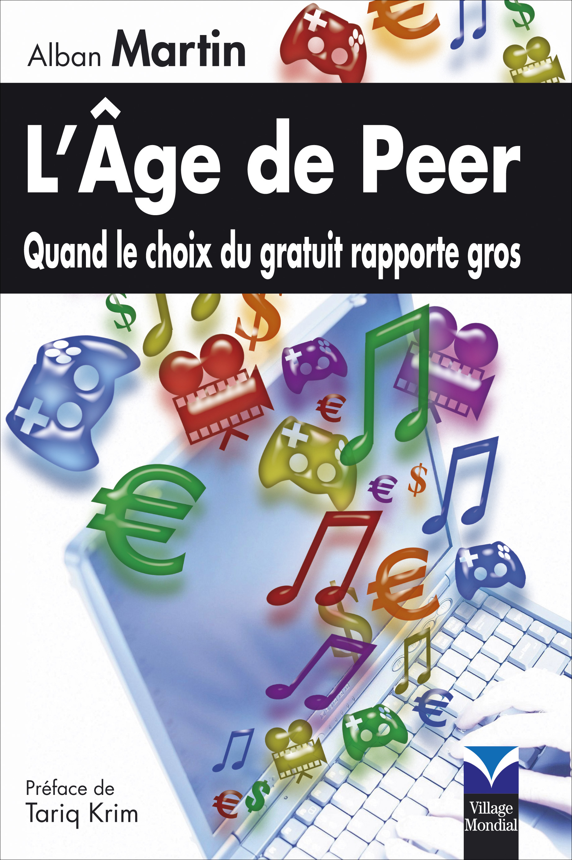 AGE DE PEER (L') QUAND LE CHOIX DU GRATUIT RAPPORTE GROS