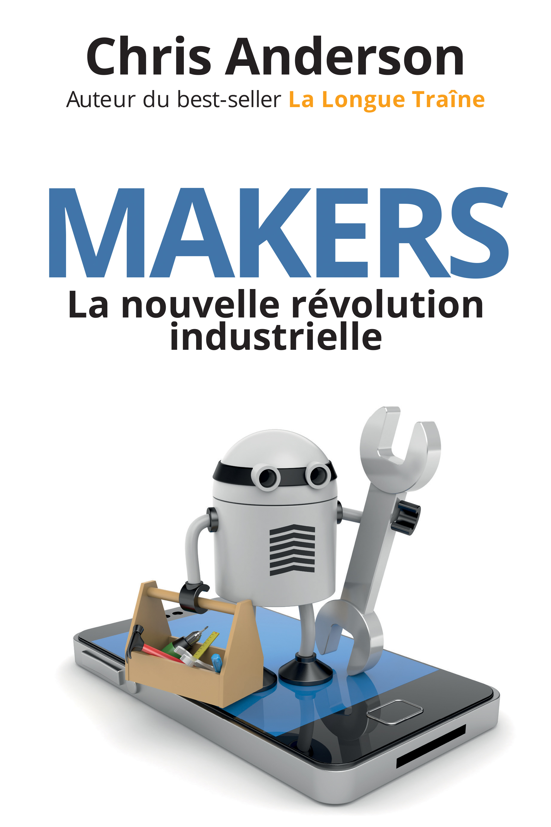MAKERS : LA NOUVELLE REVOLUTION INDUSTRIELLE