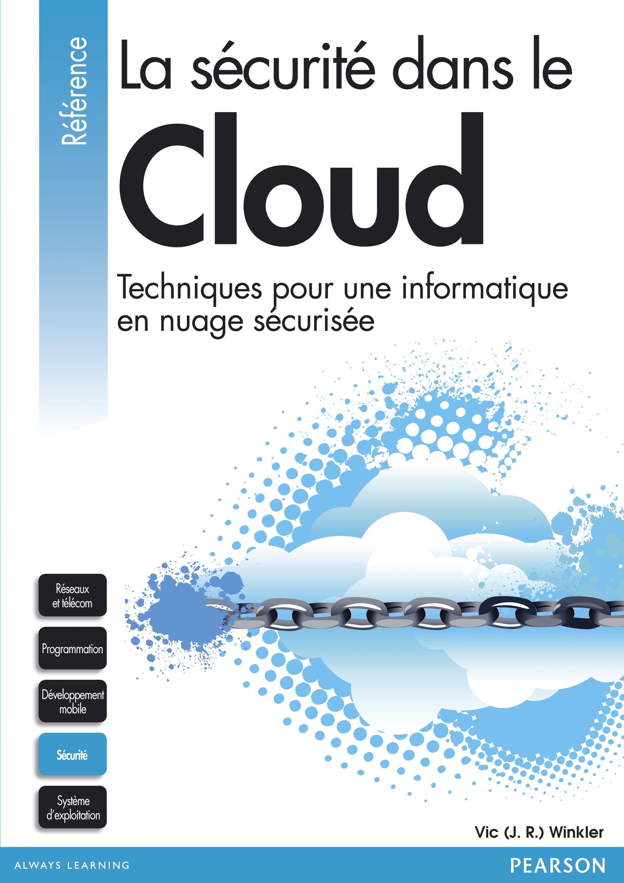 LA SECURITE DANS LE CLOUD - TECHNIQUES POUR UNE INFORMATIQUE EN NUAGE SECURISE