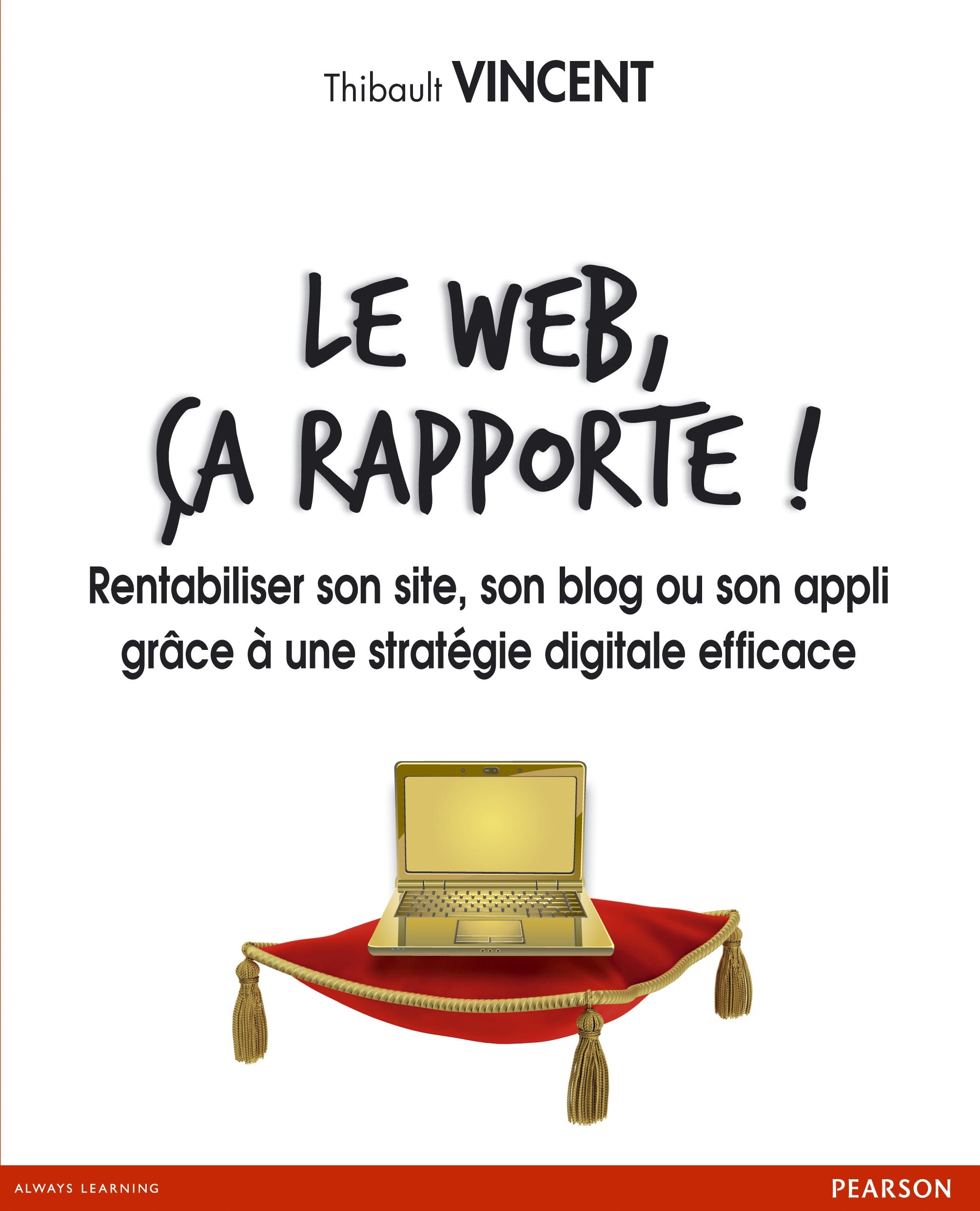 LE WEB, CA RAPPORTE !